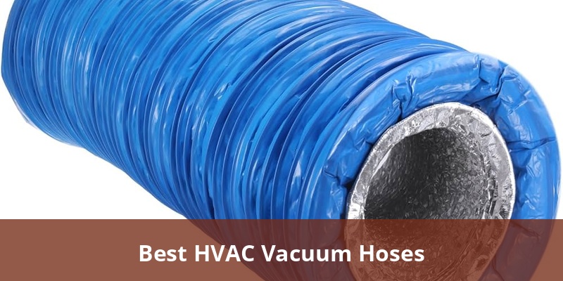 best-hvac-vacuum-hoses